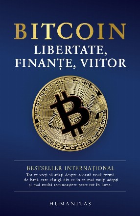 Bitcoin.Libertate, finanțe, viitor