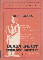 Blaga inedit Efigii documentare Volumul