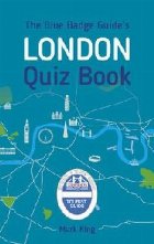 Blue Badge Guide\'s London Quiz Book