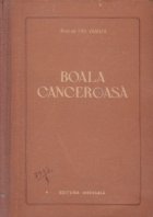 Boala canceroasa. Morfologie, fiziopatologie, patogenie, nosografie