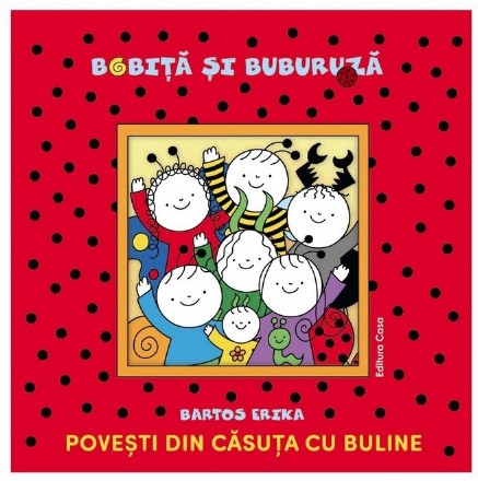 Bobita si buburuza. Povesti din casuta cu buline