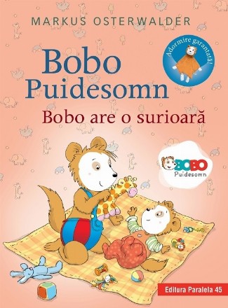 Bobo Puidesomn - Bobo are o surioara. Povesti ilustrate pentru puisori isteti