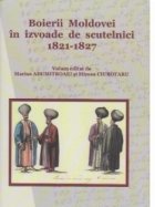 Boierii Moldovei izvoade scutelnici 1821