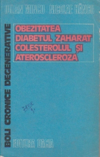 Boli cronice degenerative - obezitatea, diabetul zaharat si ateroscleroza