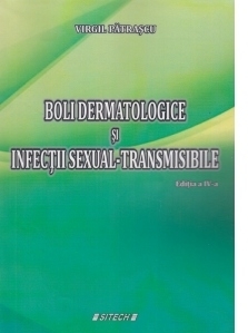 Boli dermatologice si infectii sexual - transmisibile (Editia a IV-a)