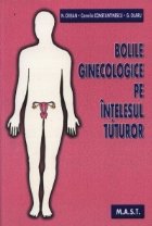 Bolile ginecologice pe intelesul tuturor