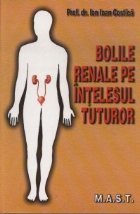 Bolile renale pe intelesul tuturor