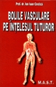 Bolile vasculare pe intelesul tuturor