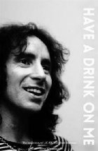 Bon Scott: Have a drink on me