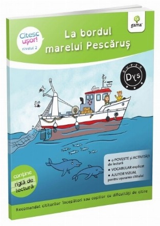 La bordul marelui Pescarus. Citesc usor! Nivelul 2