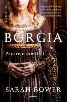 Borgia. Pacatele familiei (paperback, ed. 2018)