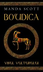 Boudica Visul vulturului