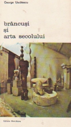 Brancusi si arta secolului