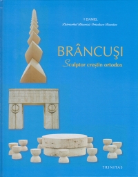 BRANCUSI - Sculptor crestin ortodox