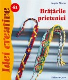 Bratarile prieteniei Idei Creative