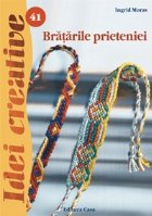 Bratarile prieteniei - Editia a II-a revazuta