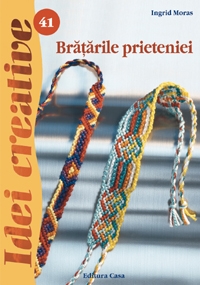 Bratarile prieteniei - Editia a II-a revazuta