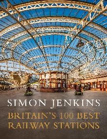 Britain's 100 Best Railway Stations