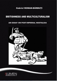 Britishness and Multiculturalism. An Essay on Post-Imperial Nostalgia