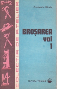 Brosarea, Volumele I si II