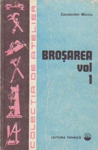 Brosarea, Volumul I