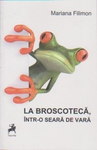 La Broscoteca, intr-o seara de vara