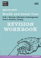 BTEC First in Health and Social Care Revision Workbook