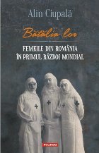 Bătălia lor Femeile din România