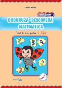 BUBURUZA DESCOPERA MATEMATICA - caiet de lucru pentru 4-5 ani