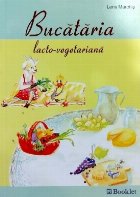 Bucataria Lacto - vegetariana