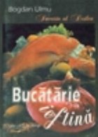 Bucatarie ieftina Spectacol gastronomic