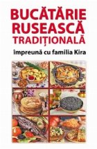 Bucatarie ruseasca traditionala impreuna familia