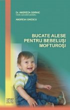 BUCATE ALESE PENTRU BEBELUSI MOFTUROSI