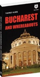 Bucharest and whereabouts - Tourist Guide