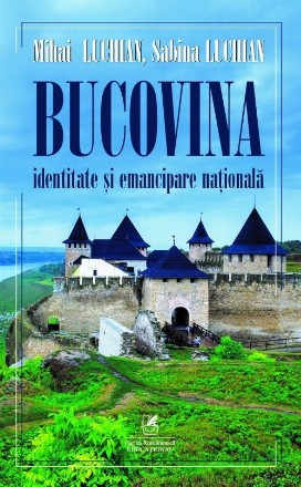 Bucovina. Identitate si emancipare nationala