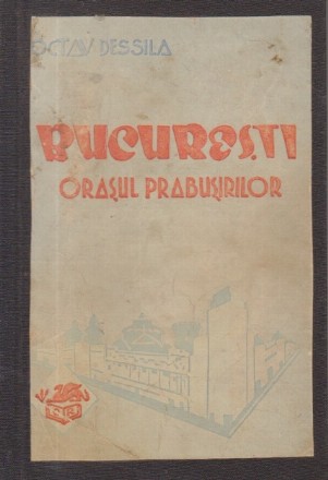 Bucuresti - Orasul prabusirilor, Editia a IV-a (1943)