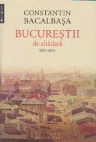 Bucurestii altadata (vol 1871 1877