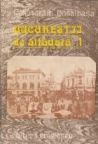 Bucurestii altadata Volumul (1871 1877)