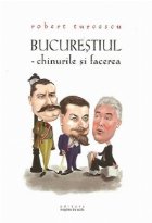 Bucurestiul chinurile facerea