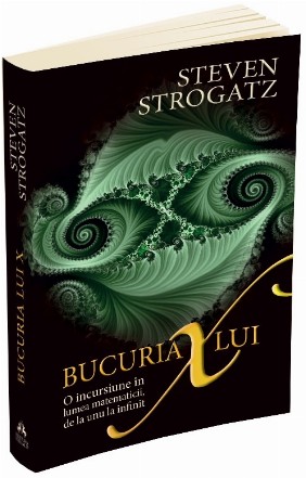 Bucuria lui X - O incursiune in lumea matematicii, de la unu la infinit