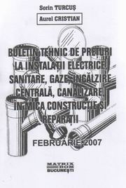 Buletin tehnic de preturi la instalatii electrice, sanitare, gaze, incalzire centrala, canalizare, in mica constructie si reparatii - februarie 2009 -