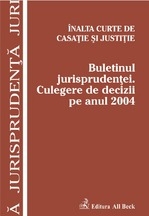 Buletinul jurisprudentei. Culegere de decizii pe anul 2004 (legat)