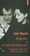 Bulgakov si secretul lui Koroviev. Interpretare figurala la Maestrul si Margareta