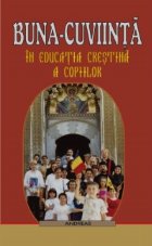 Buna cuviinta educatia crestina copiilor