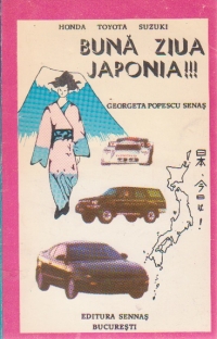 Buna Ziua, Japonia !!!