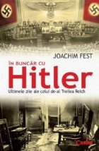 buncar Hitler Ultimele zile ale