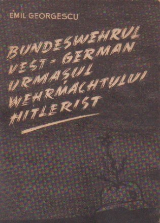 Bundeswehrulk vest-german - urmasul Wermachtului hitlerist