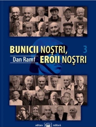 Bunicii noştri, eroii noştri - Vol. 3 (Set of:Bunicii noştri, eroii noştriVol. 3)