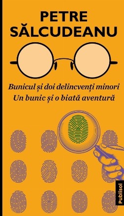 Bunicul şi doi delincvenţi minori : Un bunic şi o biată aventură