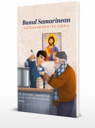 Bunul samarinean : catehism pentru copii